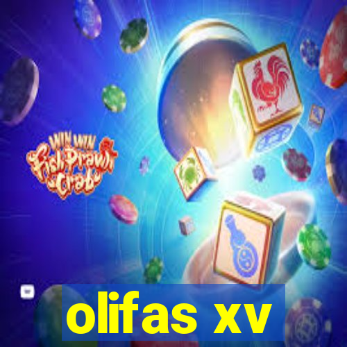 olifas xv